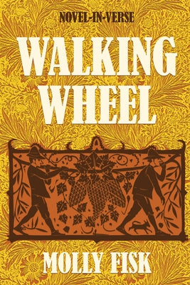 Walking Wheel: Novel-In-Verse by Fisk, Molly