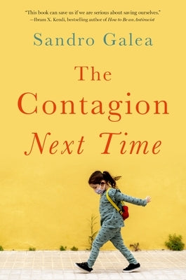 The Contagion Next Time by Galea, Sandro