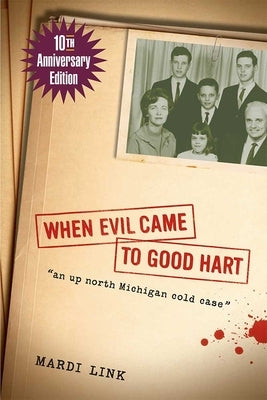 When Evil Came to Good Hart, 10th Anniversary Edition by Link, Mardi