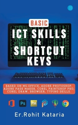Basic ICT Skills & Shortcut Keys by Kataria, Rohit