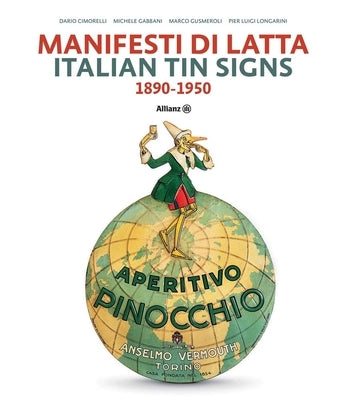 Italian Tin Signs: 1890-1950 by Cimorelli, Dario