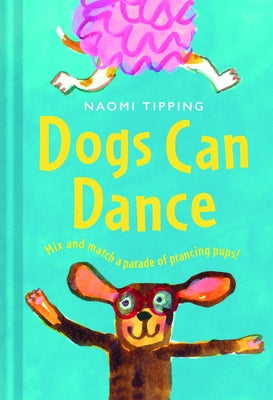 Dogs Can Dance by Tipping, Naomi