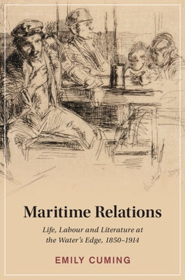 Maritime Relations by Cuming, Emily