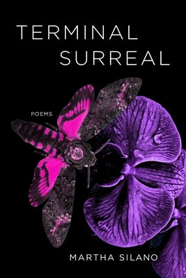 Terminal Surreal: Poems by Silano, Martha