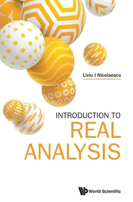 Introduction to Real Analysis by Nicolaescu, Liviu I.