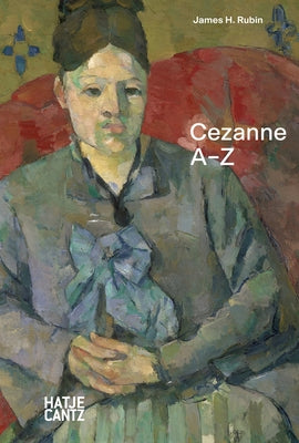 Paul Cezanne: A-Z by C&#195;&#169;zanne, Paul