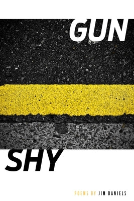 Gun/Shy by Daniels, Jim