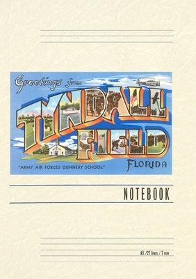 Vintage Lined Notebook Greetings from Tyndall Field, Florida by Found Image Press