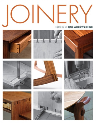 Joinery by Fine Woodworking, Editors Of