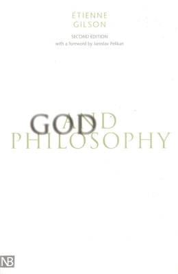 God and Philosophy by Gilson, Ãtienne