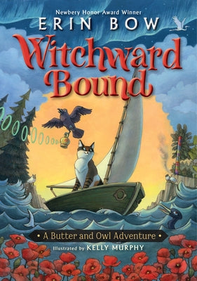 Witchward Bound: A Butter and Owl Adventure by Bow, Erin