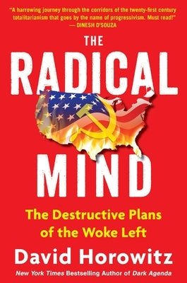 The Radical Mind: The Destructive Plans of the Woke Left by Horowitz, David