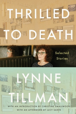 Thrilled to Death: Selected Stories by Tillman, Lynne