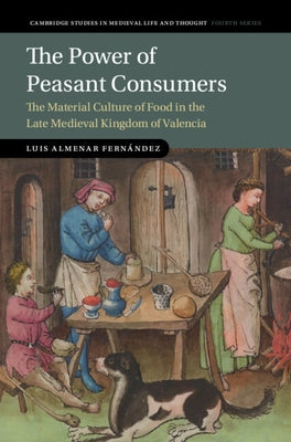 The Power of Peasant Consumers by Almenar FernÃ¡ndez, Luis