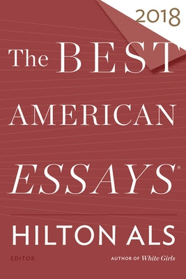 The Best American Essays 2018 by Als, Hilton