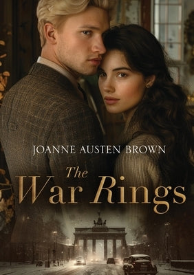 The War Rings by Austen Brown, Joanne