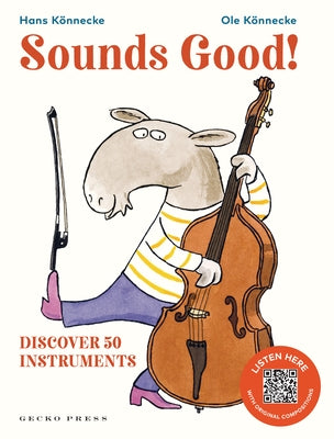 Sounds Good!: Discover 50 Instruments by K&#195;&#182;nnecke, Ole