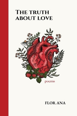 The Truth About Love by Ana, Flor