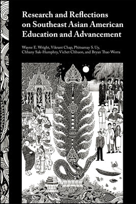 Research and Reflections on Southeast Asian American Education and Advancement by Wright, Wayne E.