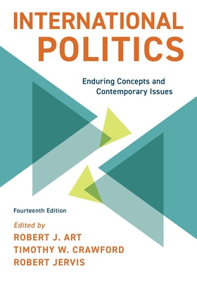 International Politics: Enduring Concepts and Contemporary Issues by Art, Robert J.