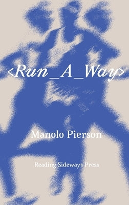 Run_A_Way by Pierson, Manolo