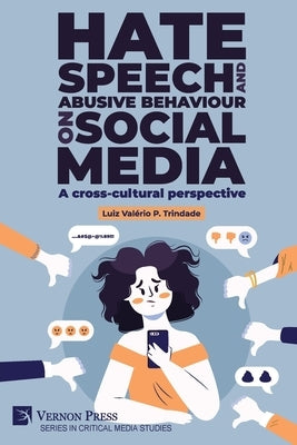 Hate speech and abusive behaviour on social media: A cross-cultural perspective by Trindade, Luiz Val&#195;&#169;rio P.