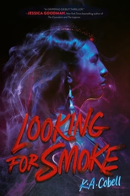 Looking for Smoke by Cobell, K. A.