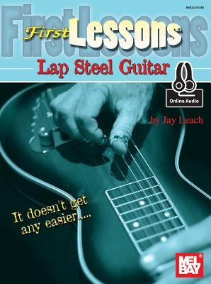 First Lessons Lap Steel Guitar by Jay Leach