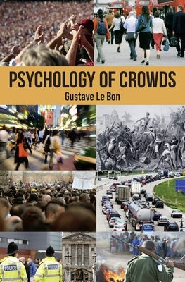 Psychology of Crowds by Le Bon, Gustave