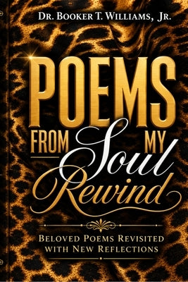 Poems From My Soul - Rewind by Williams, Booker T., Jr.