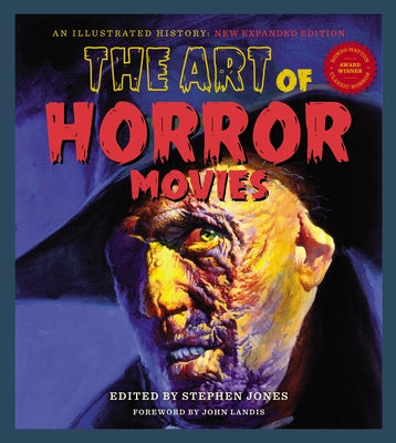 The Art of Horror Movies: An Illustrated History by Jones, Stephen