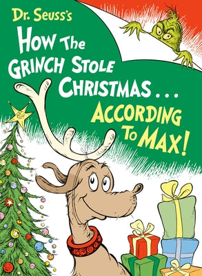 Dr. Seuss's How the Grinch Stole Christmas...According to Max! by Heim, Alastair
