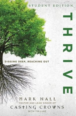 Thrive: Digging Deep, Reaching Out by Hall, Mark