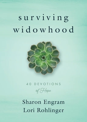 Surviving Widowhood: 40 Devotions of Hope by Engram, Sharon