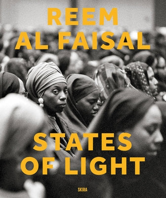 Reem Al Faisal: States of Light by Al Faisal, Reem
