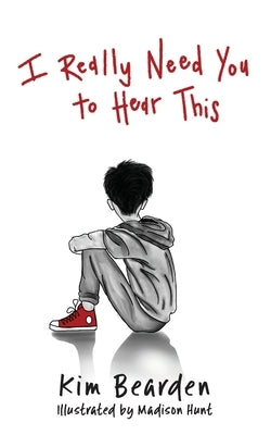 I Really Need You to Hear This by Bearden, Kim