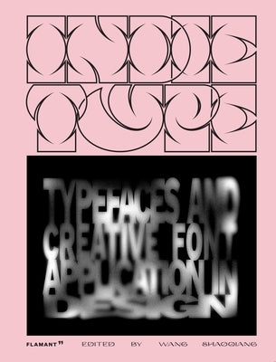 Indie Type: Typefaces and Creative Font Application in Design. by Design 360&#194;&#176;