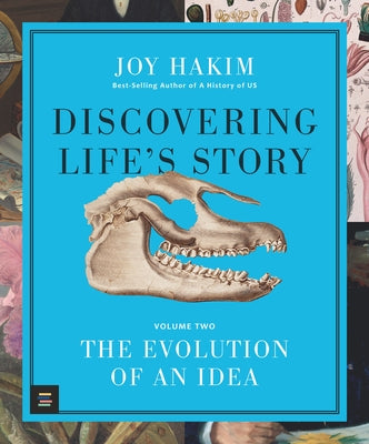 Discovering Life's Story: The Evolution of an Idea by Hakim, Joy