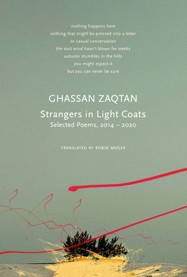 Strangers in Light Coats: Selected Poems, 2014-2020 by Zaqtan, Ghassan