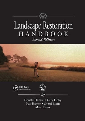 Landscape Restoration Handbook, Second Edition by Harker, Donald