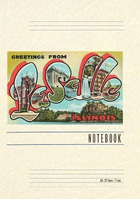 Vintage Lined Notebook Greetings from LaSalle, Illinois by Found Image Press