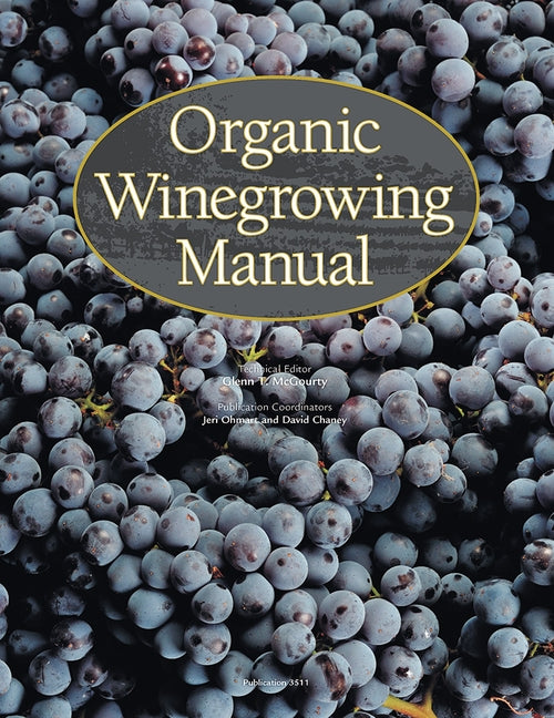 Organic Winegrowing Manual by McGourty, Glenn