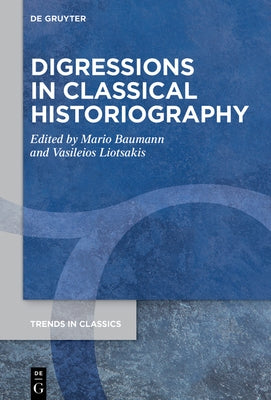 Digressions in Classical Historiography by Baumann, Mario