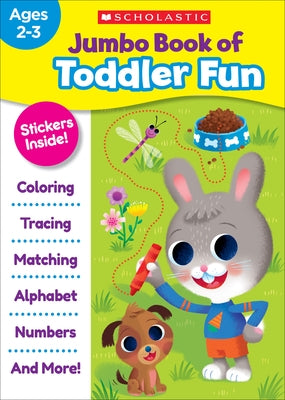 Jumbo Book of Toddler Fun by Scholastic Teaching Resources