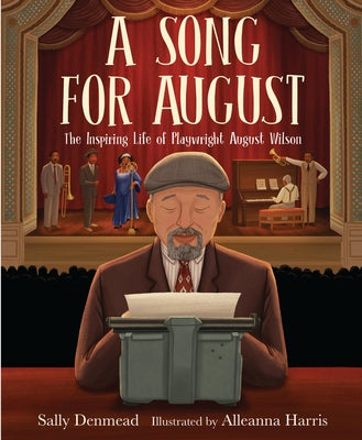 A Song for August: The Inspiring Life of Playwright August Wilson by Denmead, Sally