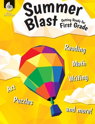 Summer Blast: Getting Ready for First Grade by Smith, Jodene