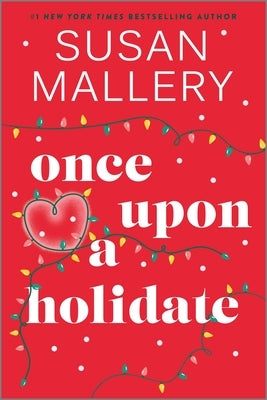 Once Upon a Holidate: A Christmas Romance Novel by Mallery, Susan