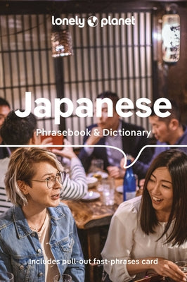 Lonely Planet Japanese Phrasebook & Dictionary by Lonely Planet