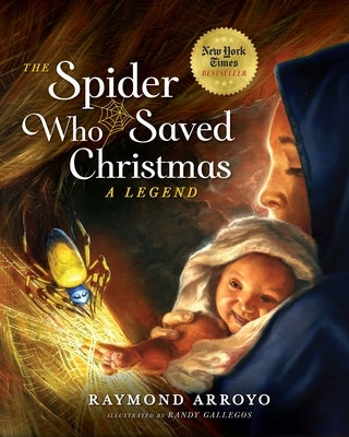 The Spider Who Saved Christmas by Arroyo, Raymond