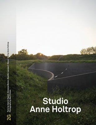 2g: Studio Anne Holtrop: Issue #73 by Borasi, Giovanna